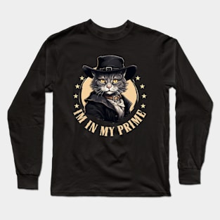 Im In My Prime Funny Cat Long Sleeve T-Shirt